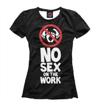 Футболка для девочек No sex on the work