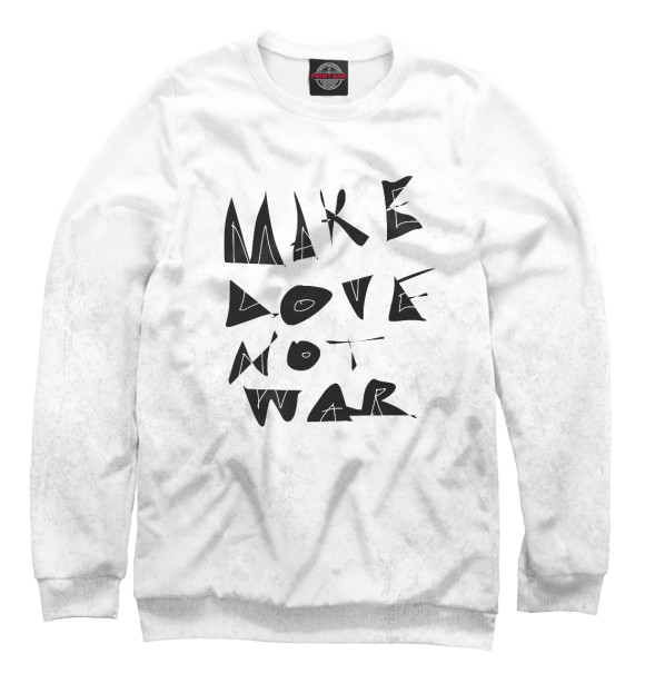 Свитшот для девочек с изображением Make Love Not War цвета Белый