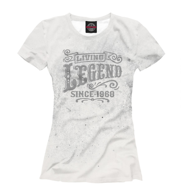 Футболка для девочек с изображением Living Legend Since 1968 цвета Белый