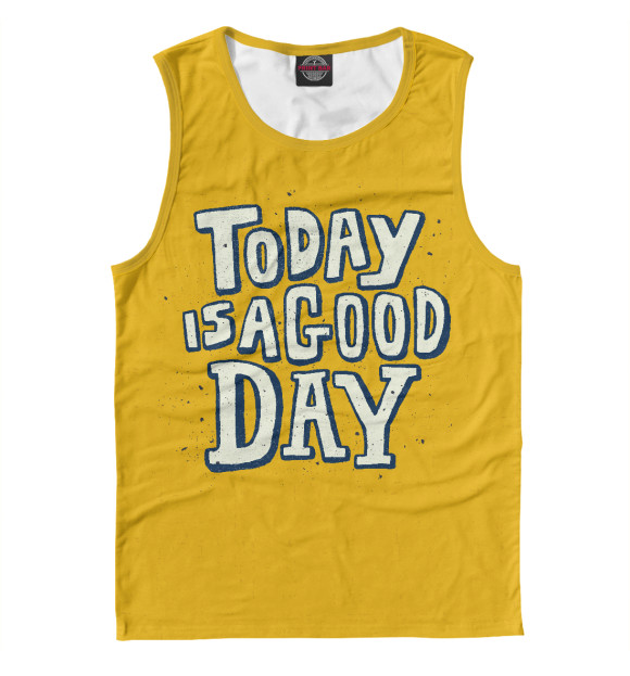 Майка для мальчика с изображением Today is a good day цвета Белый