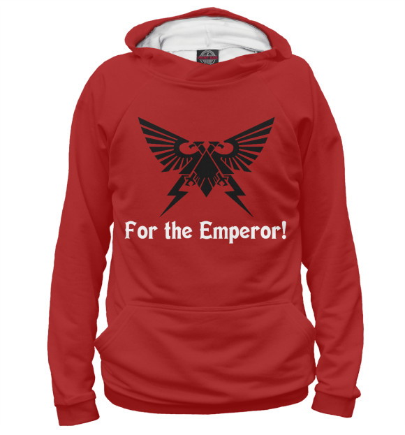 Женское худи с изображением For the Emperor! цвета Белый