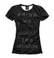 Женская футболка Bring Me The Horizon