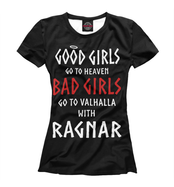 Женская футболка с изображением GO TO VALHALLA WITH RAGNAR цвета Белый