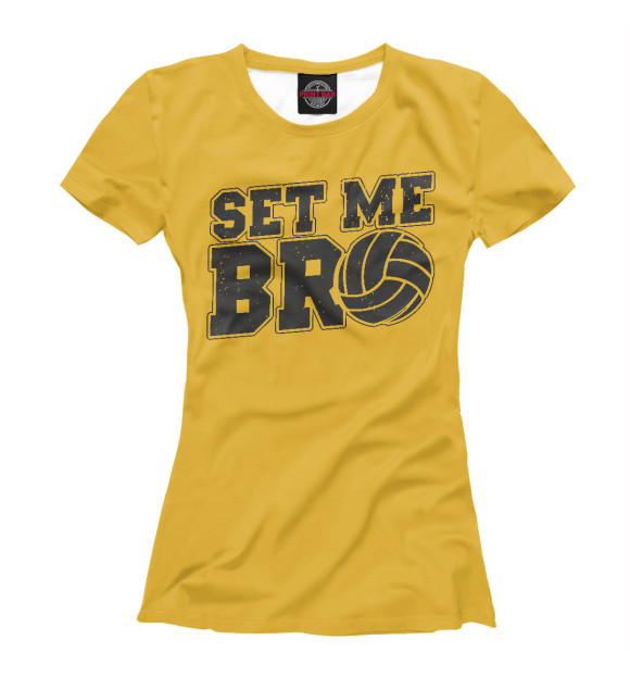 Женская футболка с изображением Set Me Bro цвета Белый