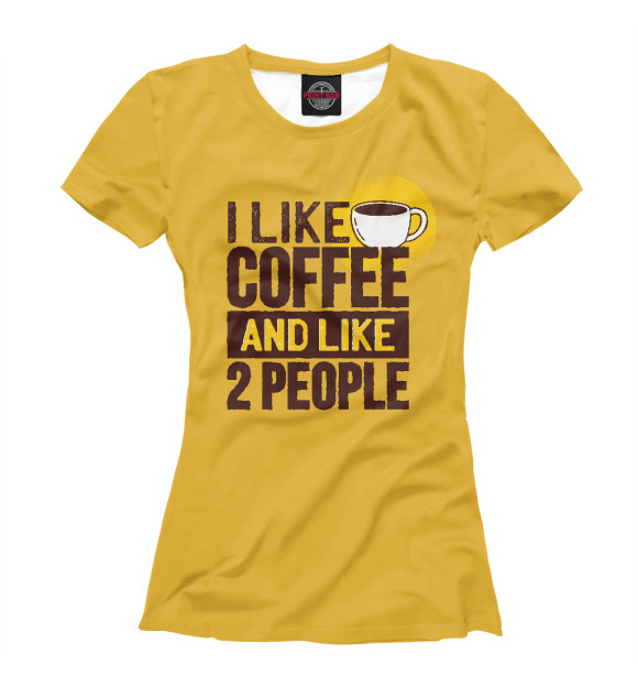 Женская футболка с изображением Я люблю кофе и еще двух людей цвета Белый