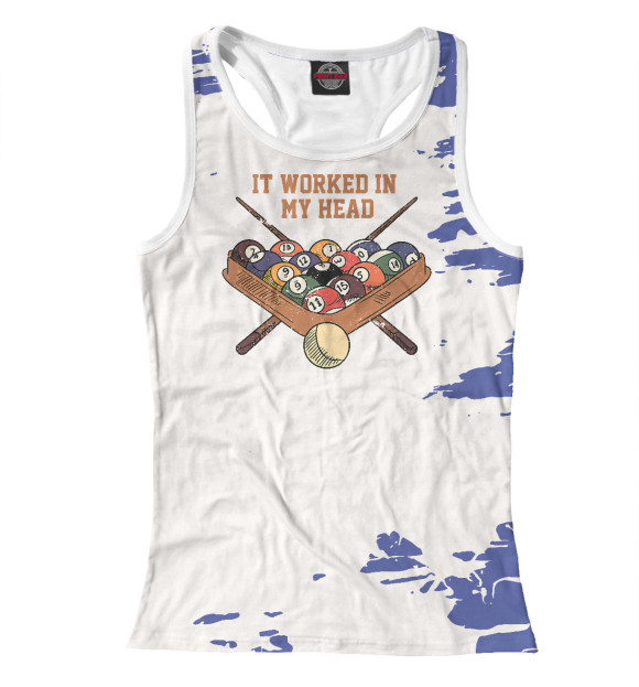 Женская майка-борцовка с изображением It Worked In My Head цвета Белый