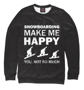 Snowboard make me happy