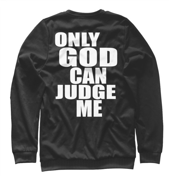 Свитшот для мальчиков с изображением Only God Can Judge Me цвета Белый