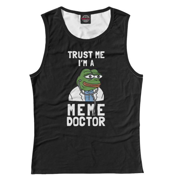 Майка для девочки с изображением Trust Me I'm A Meme Doctor цвета Белый