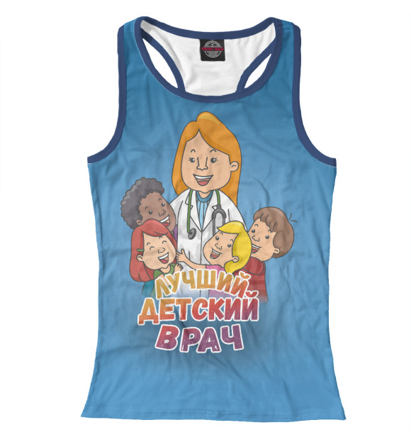 Женская майка-борцовка с изображением лучший врач цвета Белый