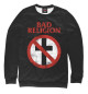 Свитшот для девочек Bad Religion