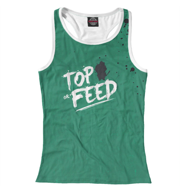 Женская майка-борцовка с изображением Top or feed цвета Белый