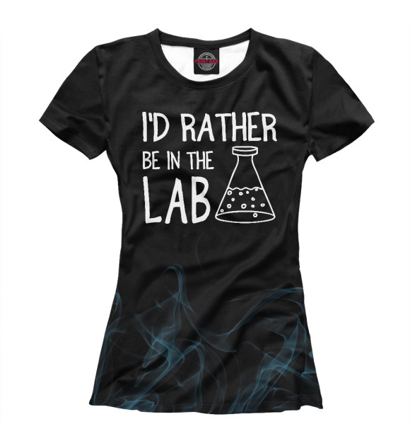 Женская футболка с изображением I'd Be In The Lab цвета Белый