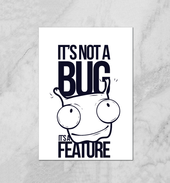 Плакат с изображением Не баг, а фича! цвета Белый