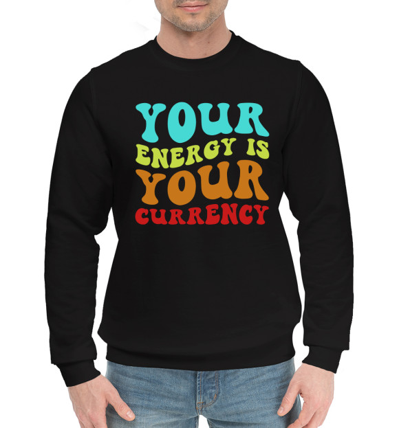 Мужской хлопковый свитшот с изображением Your energy is your currency цвета Черный