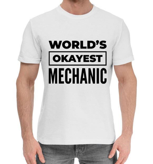 Мужская хлопковая футболка с изображением The world's okayest Mechanic цвета Белый