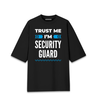 Мужская футболка оверсайз Trust me I'm Security guard