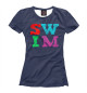 Женская футболка SWIM letters