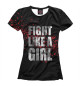 Женская футболка Fight like a Girl