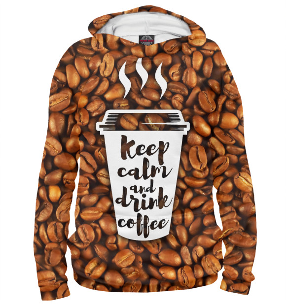 Худи для девочки с изображением Keep calm fnd drink coffee цвета Белый