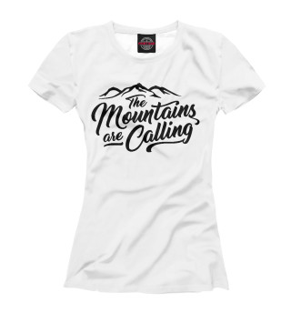Женская футболка Горы зовут