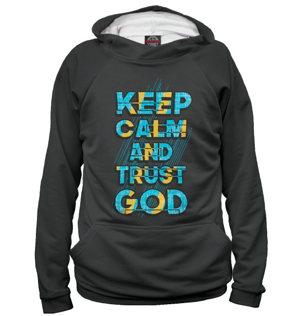 Мужское худи с изображением Keep calm and trust god цвета Белый