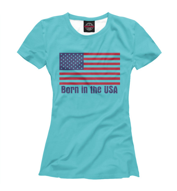 Женская футболка с изображением Born in the USA цвета Белый