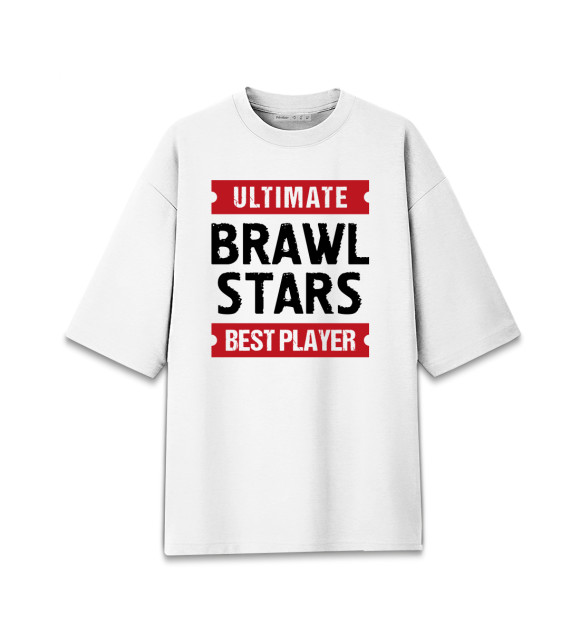 Мужская футболка оверсайз с изображением Brawl Stars Ultimate Best player цвета Белый