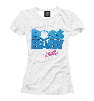 Женская футболка Boss Baby - back in busines