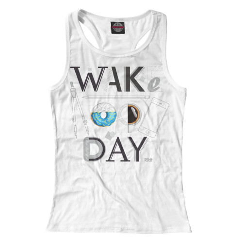 

Майки борцовки Print Bar, Белый, Say wake up day