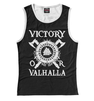 Женская майка Victory or Valhalla