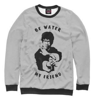 Женский свитшот Be Water My Friend