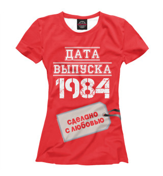 Женская футболка Дата выпуска 1984