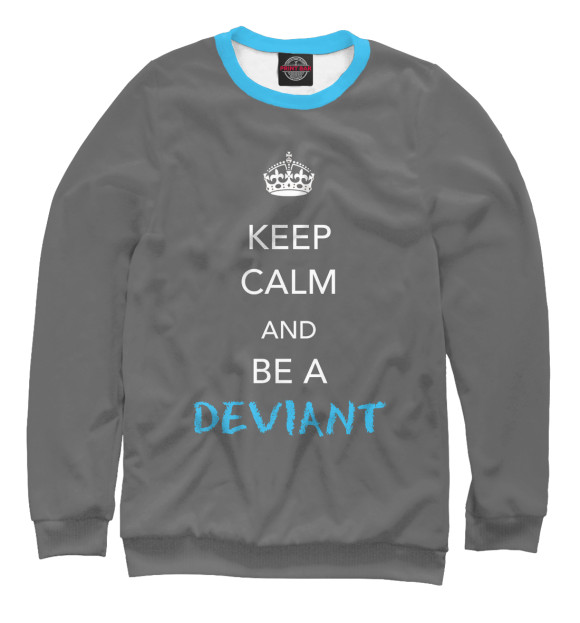 Свитшот для девочек с изображением Keep calm and be a deviant цвета Белый