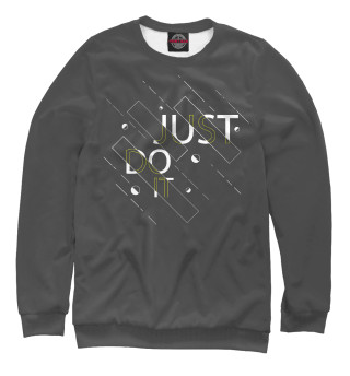 Just do it