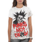 Женская футболка Punks not Dead!