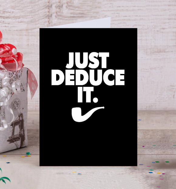 Открытка с притом Just deduce it цвета Белый Открытка с изображением Just deduce it цвета Белый