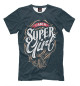 Мужская футболка I am super girl
