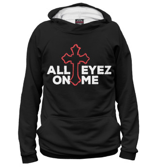 Женское худи All Eyez On Me