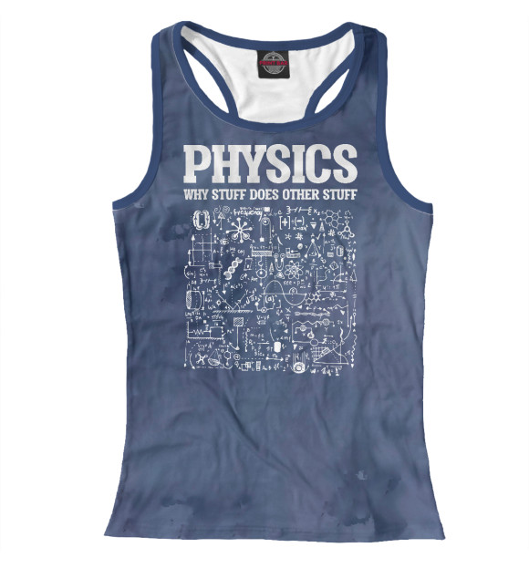 Женская майка-борцовка с изображением Physicists Teacher цвета Белый