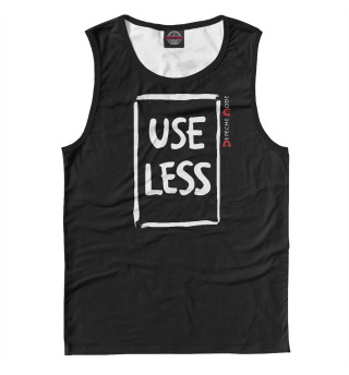 Useless