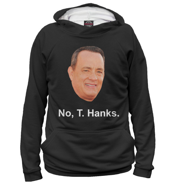 Мужское худи с изображением No, T. Hanks. цвета Белый