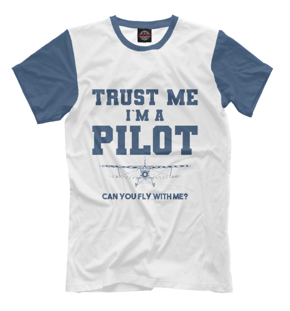 Мужская футболка с изображением Поверь мне - Я пилот! Полетаем? цвета Белый