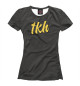 Женская футболка Tkh