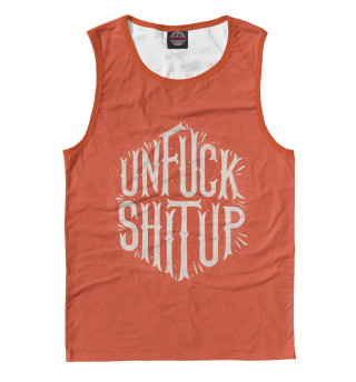 Unfuck Shit up