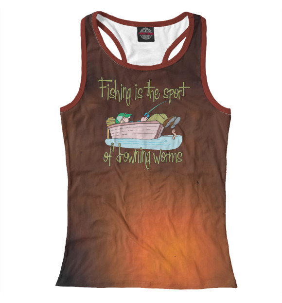 Женская майка-борцовка с изображением Fishing is the Sport цвета Белый