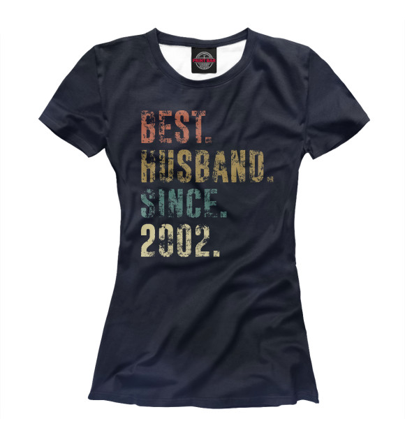 Футболка для девочек с изображением Best Husband Since 2002 цвета Белый