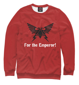 For the Emperor!