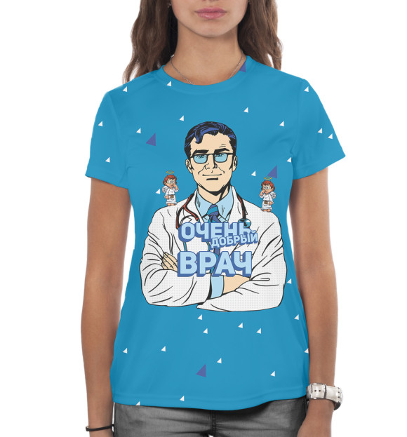 Женская футболка с изображением Самый добрый врач цвета Белый