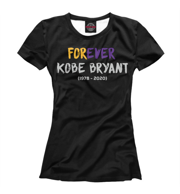 Женская футболка с изображением Forever Kobe Bryant цвета Белый